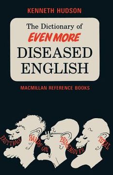 portada The Dictionary of Even More Diseased English (en Inglés)
