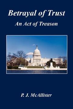 portada betrayal of trust - an act of treason