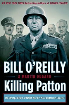 portada Killing Patton: The Strange Death of World war Ii's Most Audacious General (Bill O'reilly's Killing) (in English)