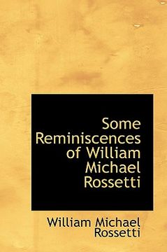 portada some reminiscences of william michael rossetti (en Inglés)