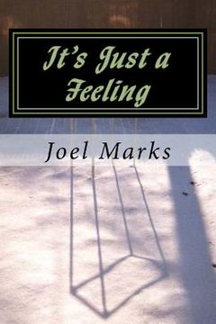 portada It's Just a Feeling: The Philosophy of Desirism