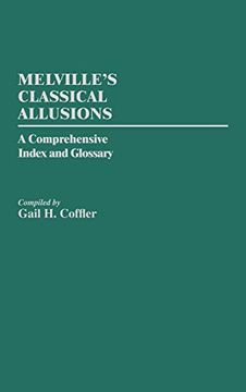 portada Melville's Classical Allusions: A Comprehensive Index and Glossary (en Inglés)