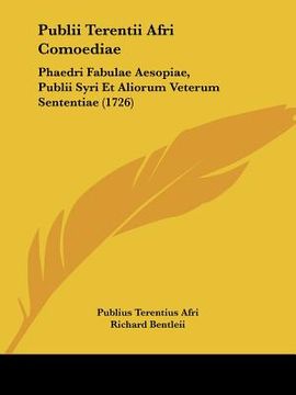 portada publii terentii afri comoediae: phaedri fabulae aesopiae, publii syri et aliorum veterum sententiae (1726)