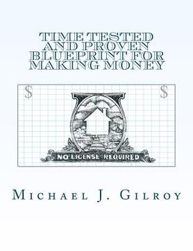 portada time tested and proven blueprint for making money (en Inglés)