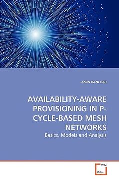 portada availability-aware provisioning in p-cycle-based mesh networks (en Inglés)