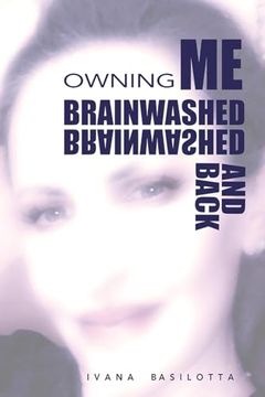 portada Brainwashed and Back: Owning me (en Inglés)