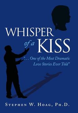 portada Whisper of a Kiss: ". . . One of the Most Dramatic Love Stories Ever Told" (en Inglés)