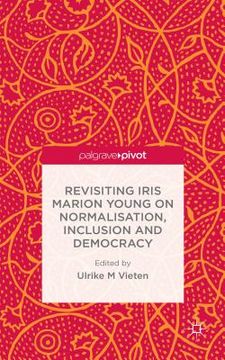 portada Revisiting Iris Marion Young on Normalisation, Inclusion and Democracy (en Inglés)