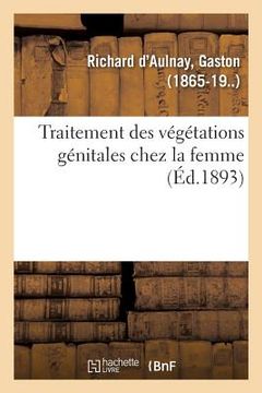 portada Traitement Des Végétations Génitales Chez La Femme (in French)