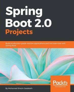 portada Spring Boot 2. 0 Projects: Build Production-Grade Reactive Applications and Microservices With Spring Boot (en Inglés)