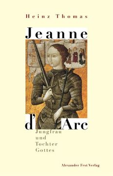 portada Jeanne D' Arc: Jungfrau und Tochter Gottes (en Alemán)