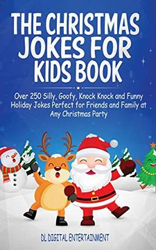 portada The Christmas Jokes for Kids Book: Over 250 Silly, Goofy, Knock Knock and Funny Holiday Jokes Perfect for Friends and Family at any Christmas Party (en Inglés)
