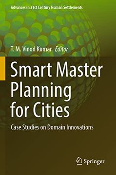 portada Smart Master Planning for Cities: Case Studies on Domain Innovations (Advances in 21St Century Human Settlements) (en Inglés)
