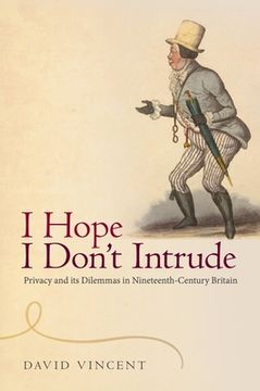 portada 'I Hope i Don'T Intrude' Privacy and its Dilemmas in Nineteenth-Century Britain 