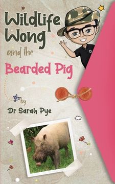 portada Wildlife Wong and the Bearded pig (in English)