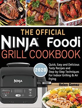 portada The Official Ninja Foodi Grill Cookbook for Beginners: Quick, Easy and Delicious Recipes for Indoor Grilling & air Frying (en Inglés)