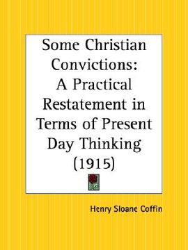 portada some christian convictions: a practical restatement in terms of present day thinking (in English)