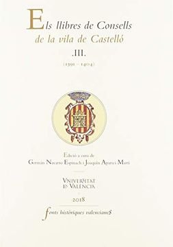portada Els Llibres de Consells de la Vila de Castellï¿ ½. Iii. (1391-1404) (en Catalá)