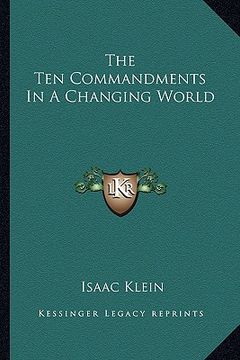 portada the ten commandments in a changing world (en Inglés)