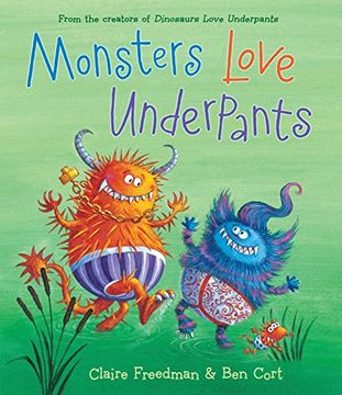 portada Monsters Love Underpants (The Underpants Books) (en Inglés)