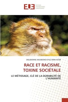 portada Race Et Racisme, Toxine Sociétale