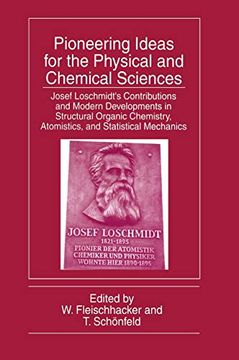 portada Pioneering Ideas for the Physical and Chemical Sciences: Josef Loschmidt’S Contributions and Modern Developments in Structural Organic Chemistry, Atomistics, and Statistical Mechanics (en Inglés)