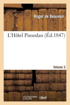portada L'Hôtel Pimodan (Par Roger de Beauvoir). Volume 3 (en Francés)