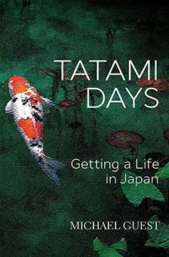 portada Tatami Days: Getting a Life in Japan (en Inglés)