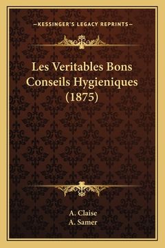 portada Les Veritables Bons Conseils Hygieniques (1875) (en Francés)