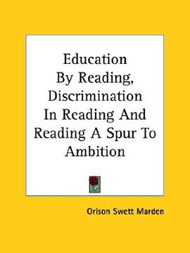 portada education by reading, discrimination in reading and reading a spur to ambition