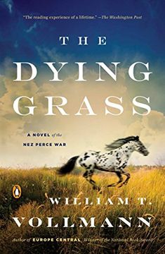 portada The Dying Grass: A Novel of the nez Perce war (Seven Dreams: A Book of North American Landscapes) (in English)