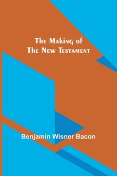 portada The Making of the New Testament 