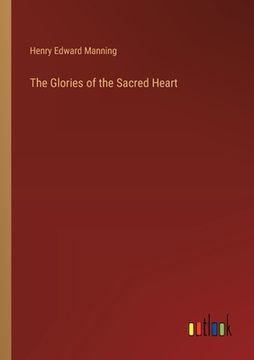 portada The Glories of the Sacred Heart