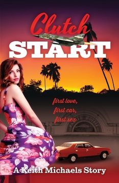 portada Clutch Start: first love, first car, first sex (in English)