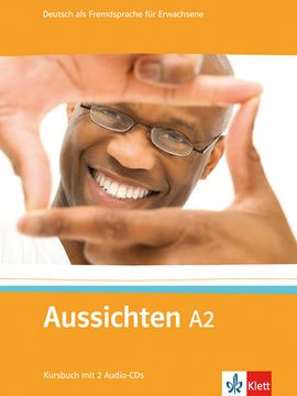 portada Aussichten. A2. Kursbuch. Per le Scuole Superiori. Con 2 cd Audio. Con Espansione Online: Aussichten - Nivel a2 - Libro del Alumno + 2 cd (in German)