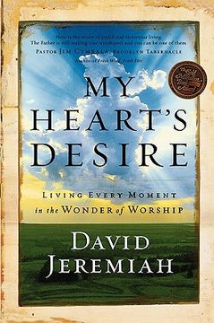 portada my heart's desire: living every moment in the wonder of worship (en Inglés)