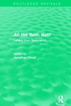 portada All the Best, Neill (Routledge Revivals): Letters from Summerhill (en Inglés)