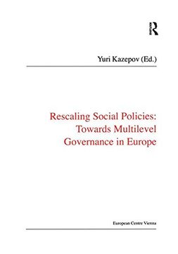 portada Rescaling Social Policies Towards Multilevel Governance in Europe: Social Assistance, Activation and Care for Older People (in English)
