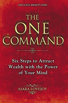 portada The one Command: Six Steps to Attract Wealth With the Power of Your Mind 