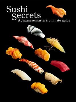 portada Sushi Secrets: A Japanese Master's Ultimate Guide (Paperback)