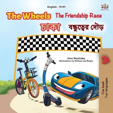 portada The Wheels The Friendship Race (English Bengali Bilingual Book for Kids) (en Bengalí)