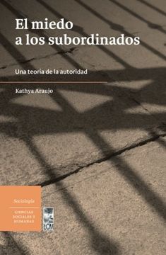 portada El Miedo a los Subordinados una Teoría de la Autoridad (in Spanish)