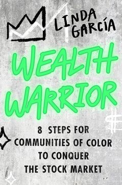 portada Wealth Warrior: 8 Steps for Communities of Color to Conquer the Stock Market (in English)