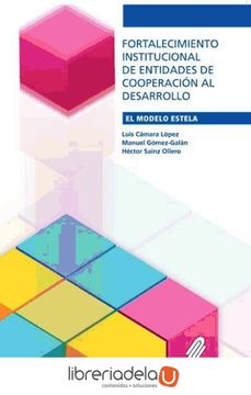 portada Fortalecimiento Institucional de Entidades de Cooperación al Desarrollo. El Modelo Estela (in Spanish)