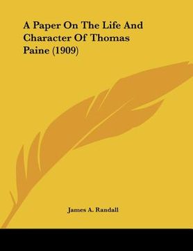portada a paper on the life and character of thomas paine (1909) (en Inglés)