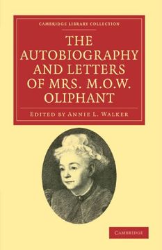 portada The Autobiography and Letters of mrs m. Of W. Oliphant Paperback (Cambridge Library Collection - British and Irish History, 19Th Century) (in English)