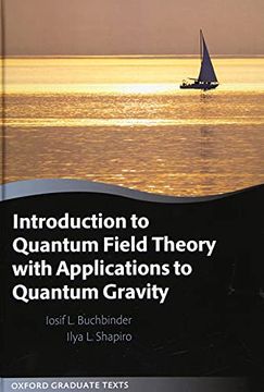 portada Introduction to Quantum Field Theory With Applications to Quantum Gravity (Oxford Graduate Texts) (in English)