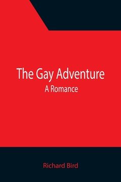 portada The Gay Adventure: A Romance (en Inglés)