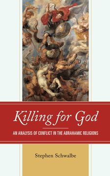 portada Killing for God: An Analysis of Conflict in the Abrahamic Religions (en Inglés)