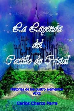 portada La Leyenda del Castillo de Cristal: Historias de los cuatro elementos AIRE